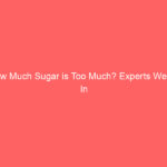 How Much Sugar is Too Much? Experts Weigh In